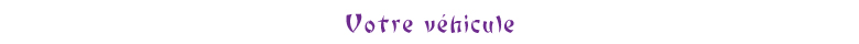 Votre vhicule